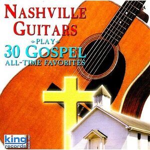 The Nashville Guitars - Play 30 Gospel All-Time Favorites   CD